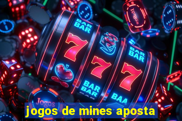 jogos de mines aposta